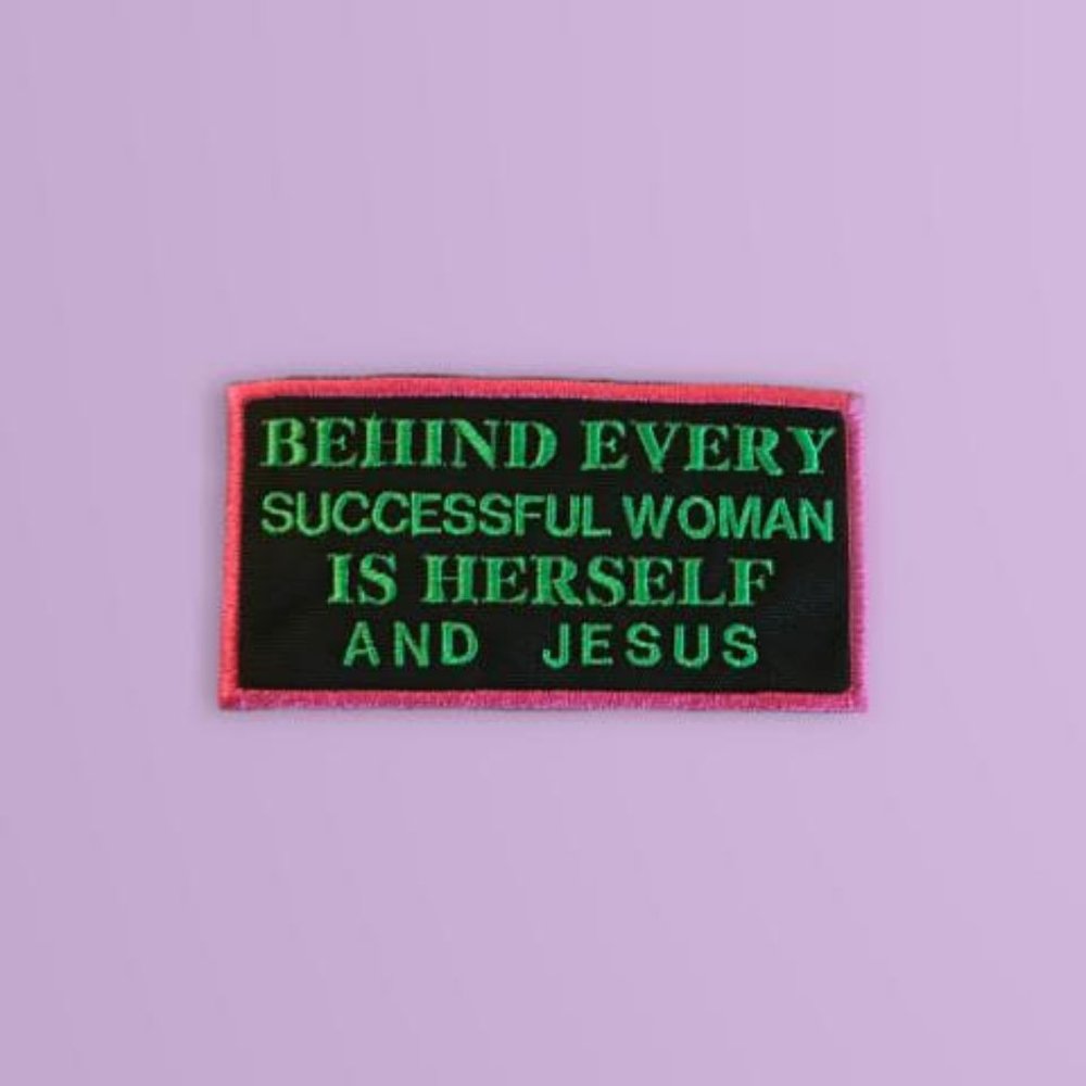 Behind every successful woman is herself and Jesus pink and green embroidered